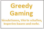 Online Spiele Freiburg im Breisgau - Simulationen - Greedy Gaming
